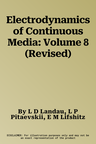 Electrodynamics of Continuous Media: Volume 8 (Revised)