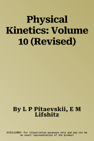 Physical Kinetics: Volume 10 (Revised)