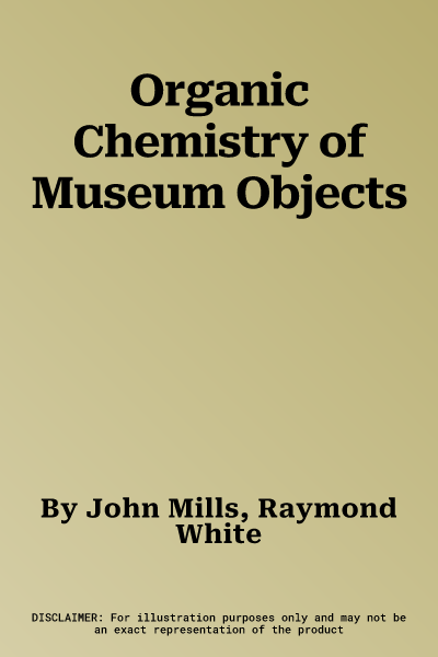 Organic Chemistry of Museum Objects