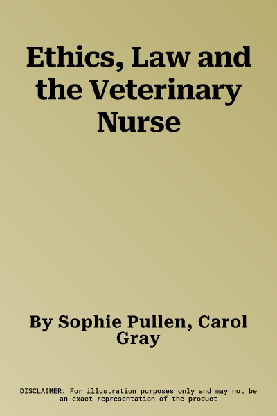 Ethics, Law and the Veterinary Nurse