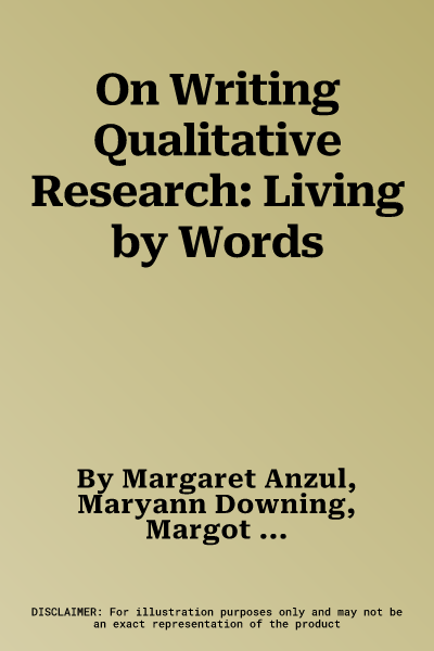 On Writing Qualitative Research: Living by Words