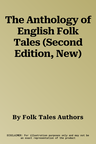 The Anthology of English Folk Tales (Second Edition, New)