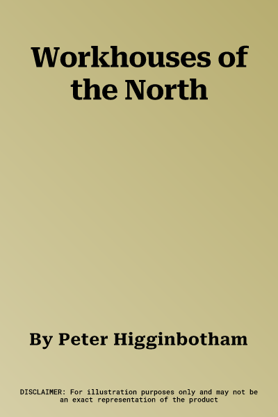 Workhouses of the North