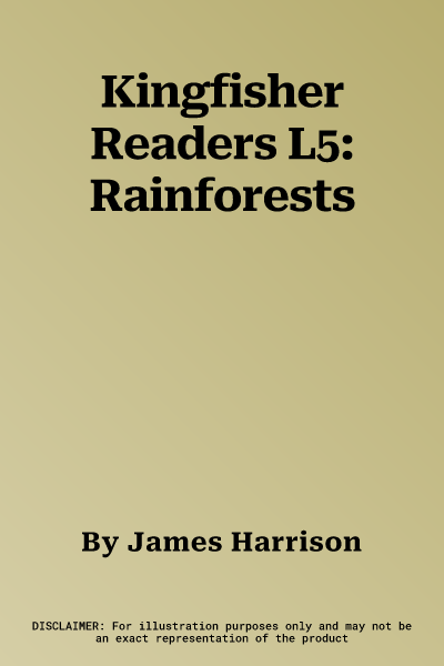 Kingfisher Readers L5: Rainforests