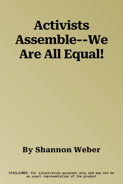 Activists Assemble--We Are All Equal!