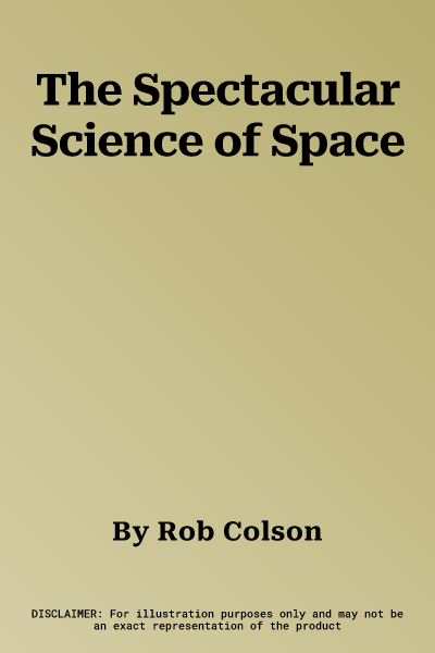 The Spectacular Science of Space