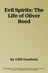 Evil Spirits: The Life of Oliver Reed