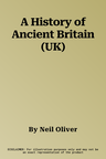 A History of Ancient Britain (UK)