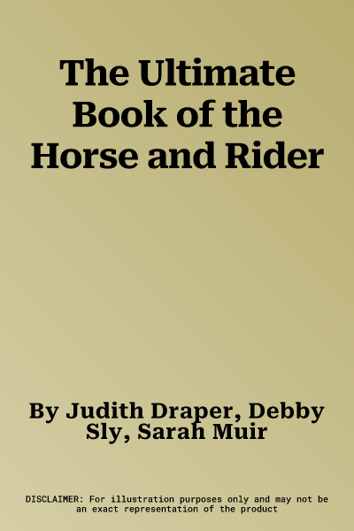 The Ultimate Book of the Horse and Rider