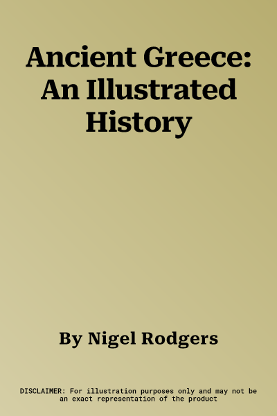 Ancient Greece: An Illustrated History