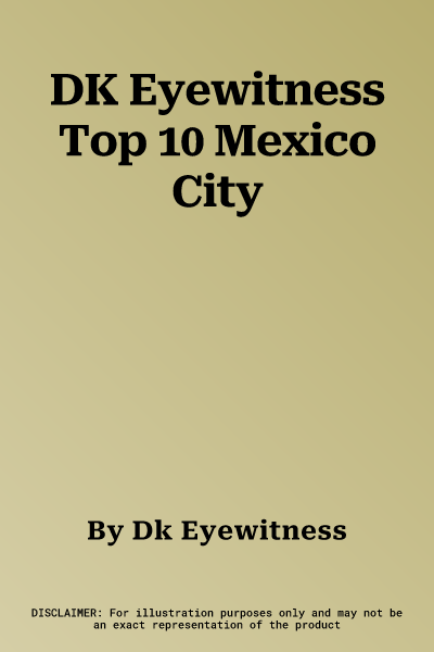 DK Eyewitness Top 10 Mexico City