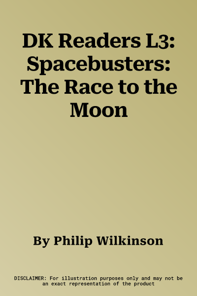 DK Readers L3: Spacebusters: The Race to the Moon