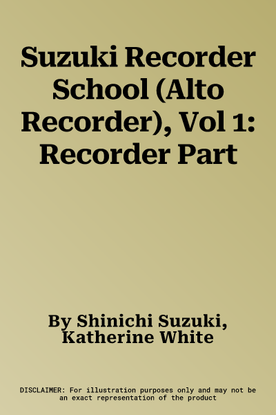 Suzuki Recorder School (Alto Recorder), Vol 1: Recorder Part