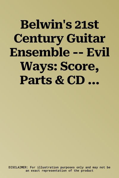 Belwin's 21st Century Guitar Ensemble -- Evil Ways: Score, Parts & CD [With CD]