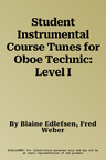 Student Instrumental Course Tunes for Oboe Technic: Level I