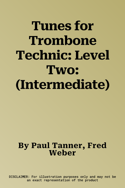 Tunes for Trombone Technic: Level Two: (Intermediate)