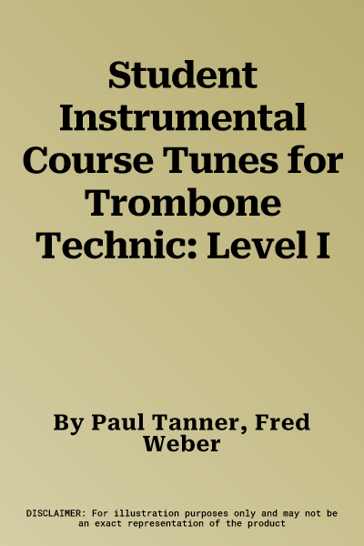 Student Instrumental Course Tunes for Trombone Technic: Level I