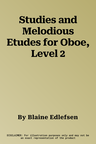 Studies and Melodious Etudes for Oboe, Level 2