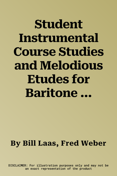 Student Instrumental Course Studies and Melodious Etudes for Baritone (B.C.): Level I