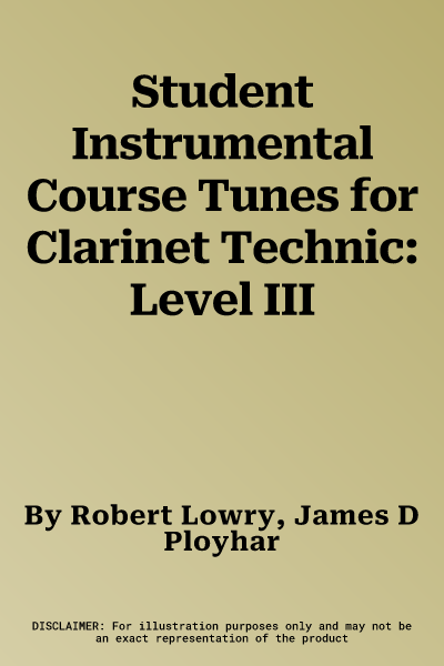 Student Instrumental Course Tunes for Clarinet Technic: Level III