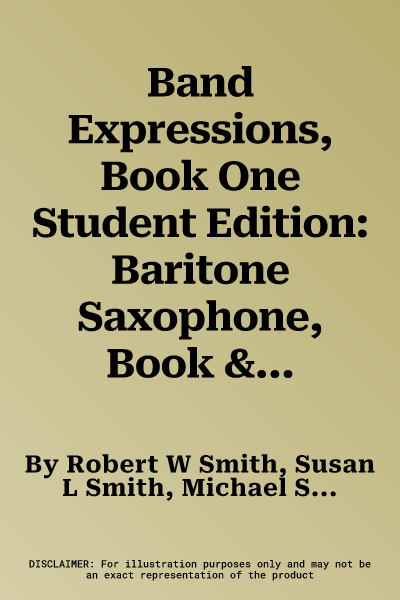 Band Expressions, Book One Student Edition: Baritone Saxophone, Book & CD