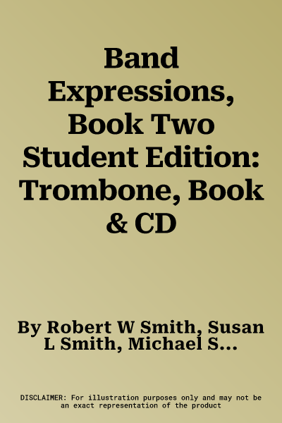 Band Expressions, Book Two Student Edition: Trombone, Book & CD