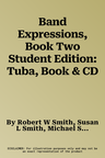 Band Expressions, Book Two Student Edition: Tuba, Book & CD