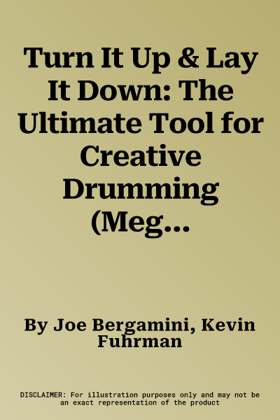 Turn It Up & Lay It Down: The Ultimate Tool for Creative Drumming (Megapak), Book, CD & Video