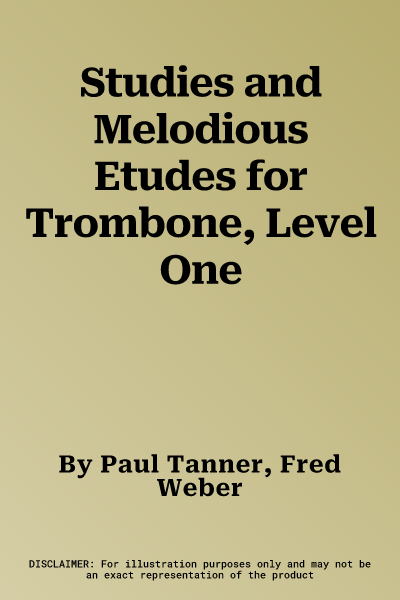 Studies and Melodious Etudes for Trombone, Level One