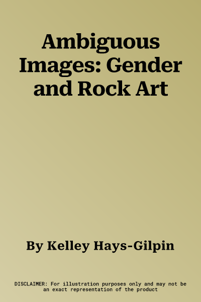 Ambiguous Images: Gender and Rock Art