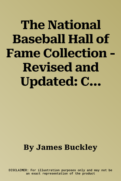 The National Baseball Hall of Fame Collection - Revised and Updated: Celebrating the Game's Greatest Players