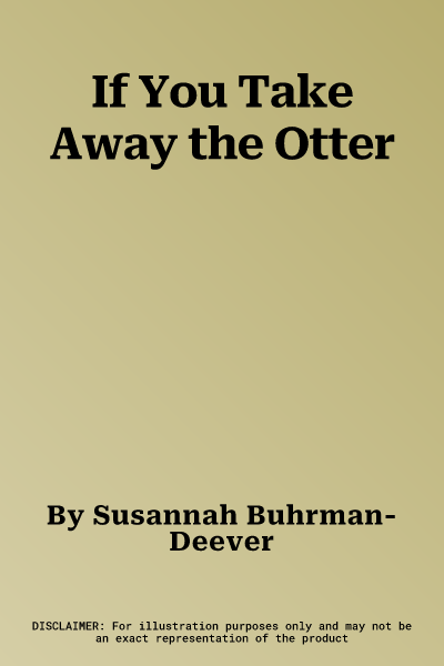 If You Take Away the Otter