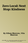 Zero Local: Next Stop: Kindness