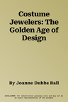 Costume Jewelers: The Golden Age of Design