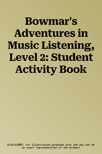 Bowmar's Adventures in Music Listening, Level 2: Student Activity Book