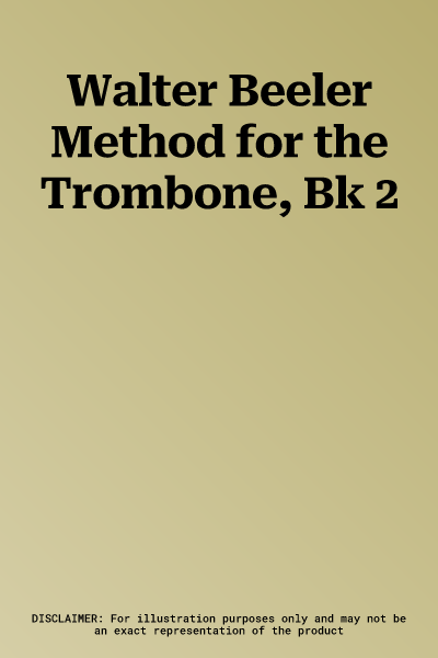 Walter Beeler Method for the Trombone, Bk 2