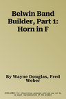 Belwin Band Builder, Part 1: Horn in F