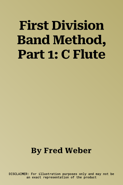 First Division Band Method, Part 1: C Flute