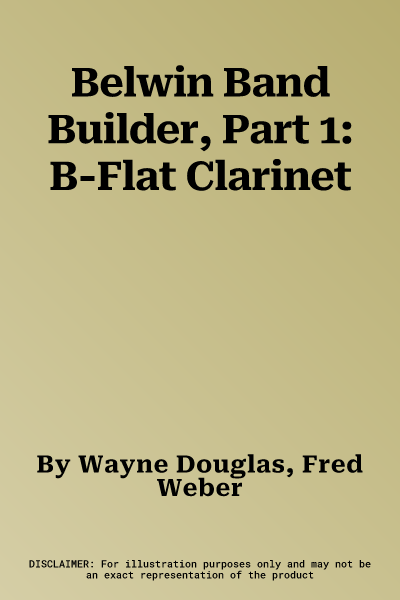 Belwin Band Builder, Part 1: B-Flat Clarinet