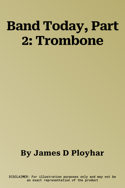 Band Today, Part 2: Trombone