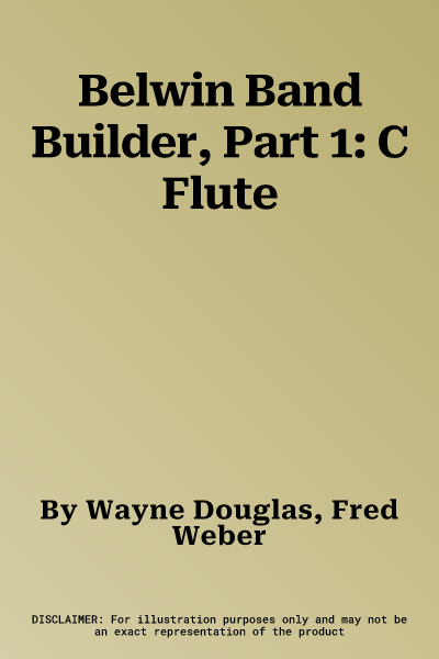 Belwin Band Builder, Part 1: C Flute