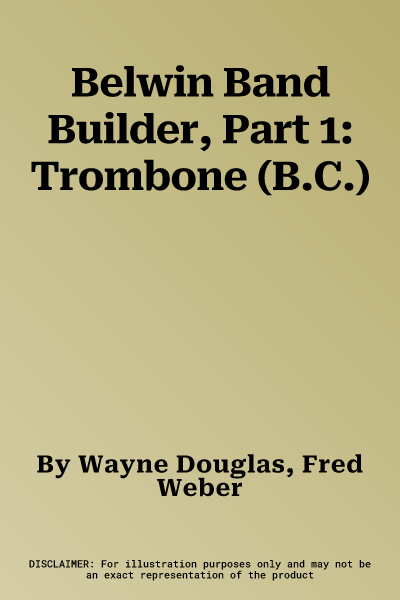 Belwin Band Builder, Part 1: Trombone (B.C.)