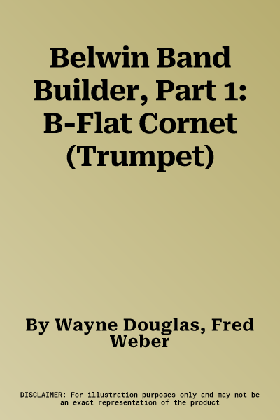 Belwin Band Builder, Part 1: B-Flat Cornet (Trumpet)