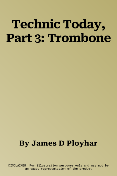 Technic Today, Part 3: Trombone