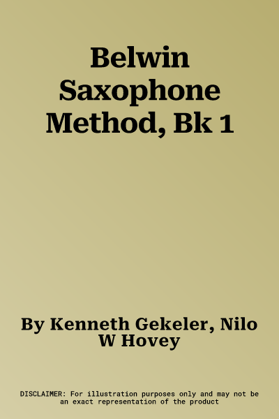 Belwin Saxophone Method, Bk 1