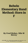 Belwin Elementary Band Method: Horn in F