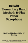 Belwin Elementary Band Method: B-Flat Tenor Saxophone