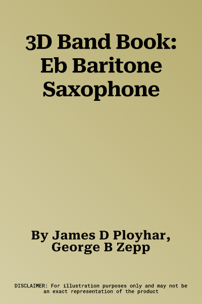 3D Band Book: Eb Baritone Saxophone