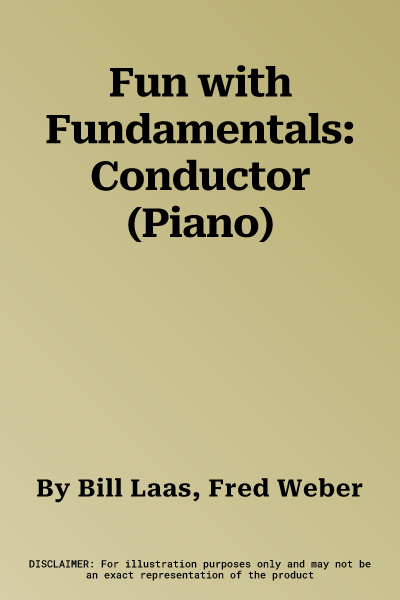 Fun with Fundamentals: Conductor (Piano)