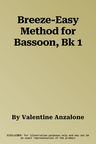 Breeze-Easy Method for Bassoon, Bk 1